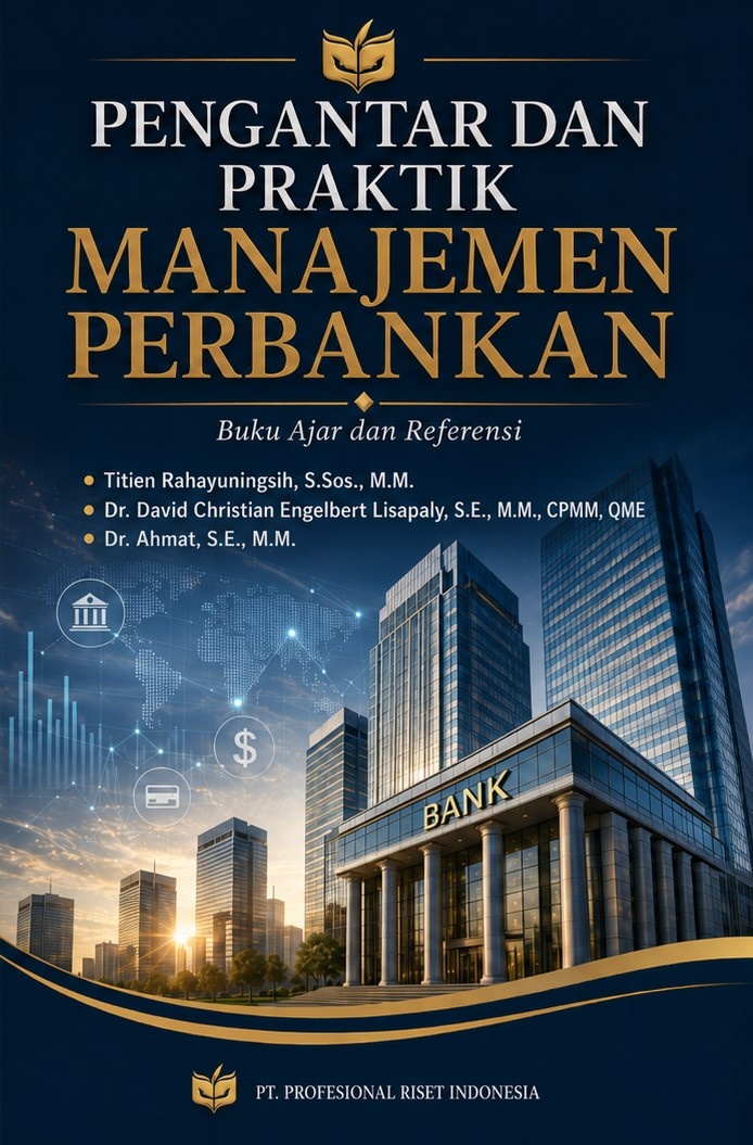 PENGANTAR DAN PRAKTIK MANAJEMEN PERBANKAN